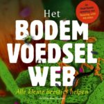 Het bodemvoedselweb - Boek over bodemleven